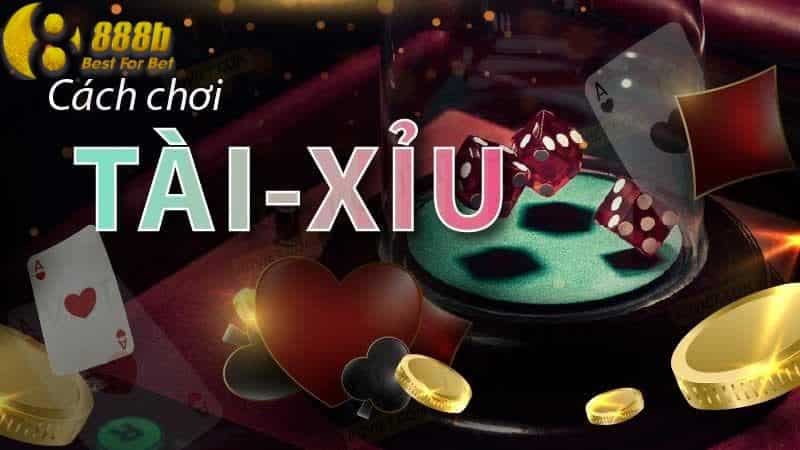 Cách chơi tài xỉu